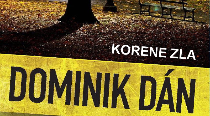 Dominik DÁN: Korene zla